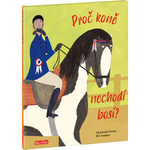 ELLA & MAX PROČ KONĚ NECHODÍ BOSÍ – Vše o koních